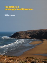 PROGETTARE IL PAESAGGIO MEDITERRANEO - Librerie.coop