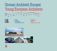 GIOVANI ARCHITETTI EUROPEI / YOUNG EUROPEAN ARCHITECTS premio europeo di architettura “Luigi Cosenza” 2004 europeanarchitecture  - Librerie.coop