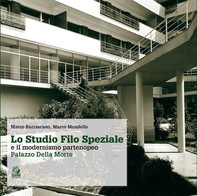 LO STUDIO FILO SPEZIALE E IL MODERNISMO PARTENOPEO Palazzo Della Morte - Librerie.coop