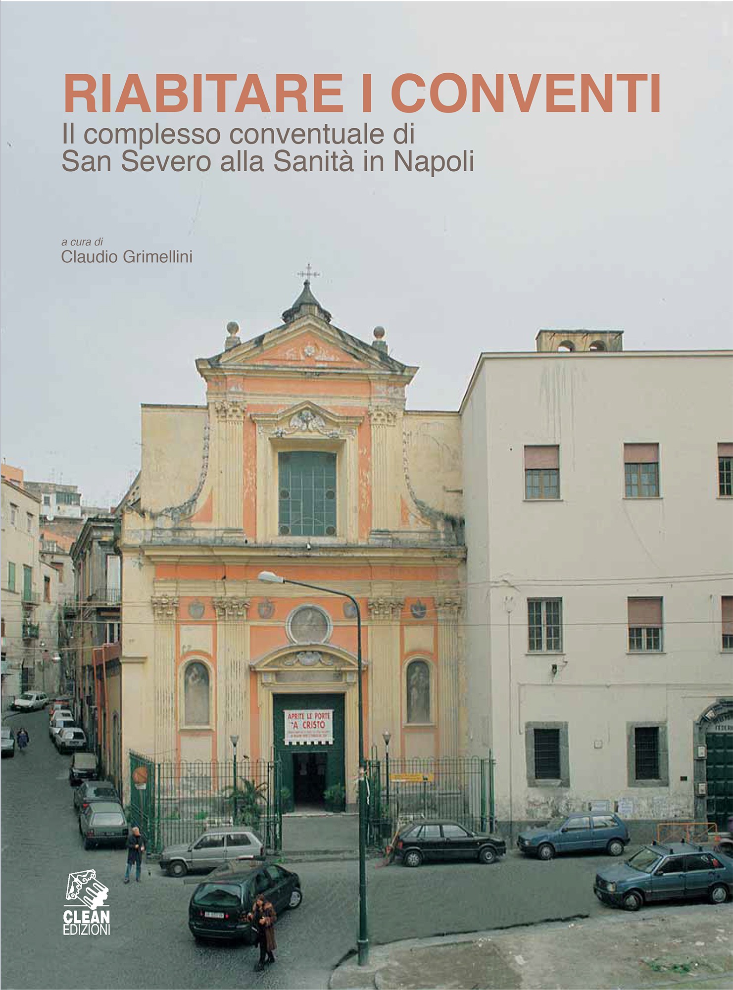 Riabitare i conventi Il complesso conventuale di San Severo alla Sanità in Napoli - Librerie.coop