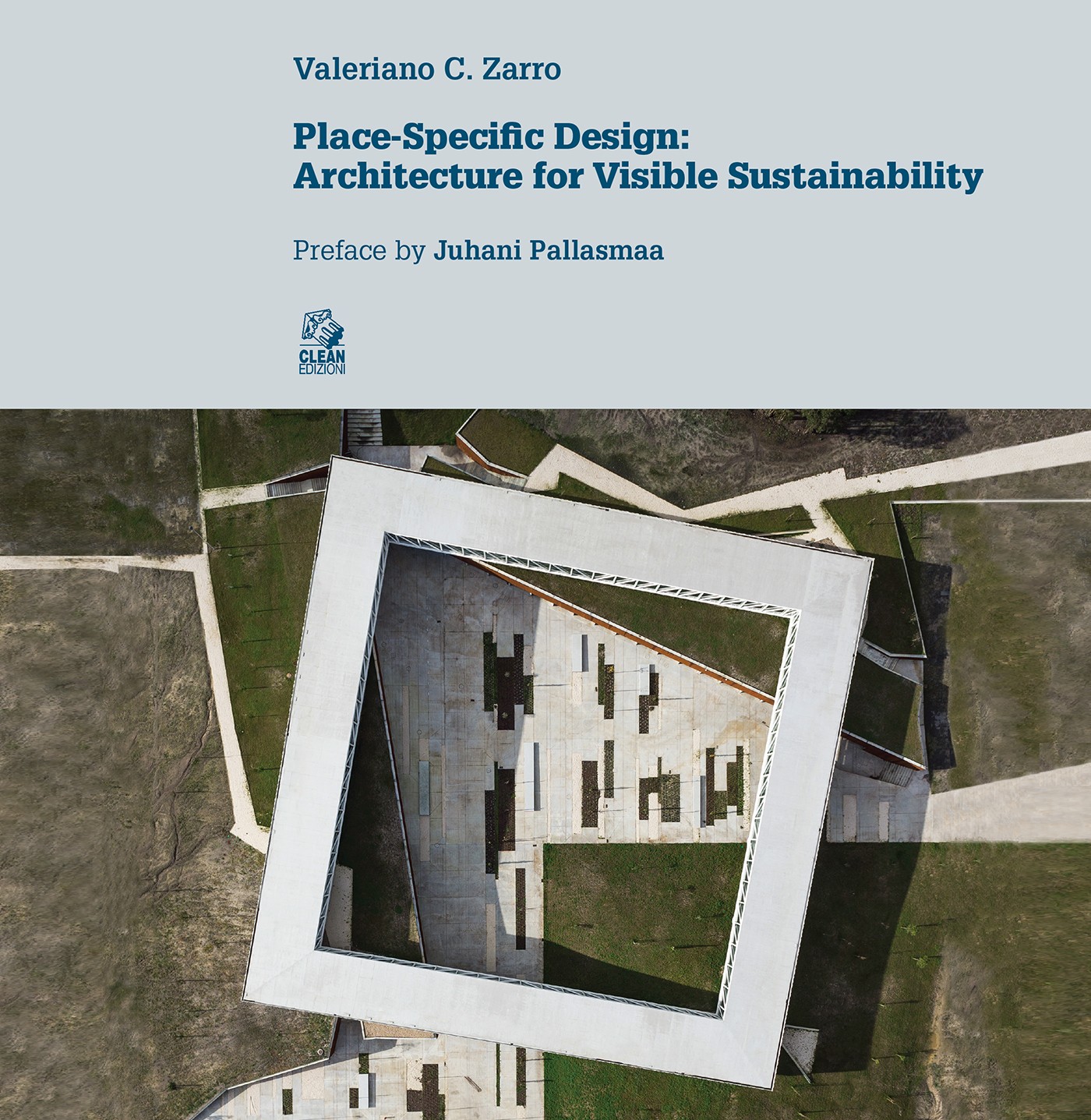 PLACE-SPECIFIC DESIGN: ARCHITECTURE FOR VISIBLE SUSTAINABILITY - Librerie.coop