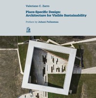 PLACE-SPECIFIC DESIGN: ARCHITECTURE FOR VISIBLE SUSTAINABILITY - Librerie.coop