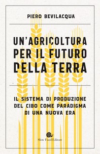 Un'agricoltura per il futuro della Terra - Librerie.coop