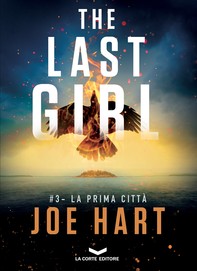 The Last Girl 3 - La prima città - Librerie.coop