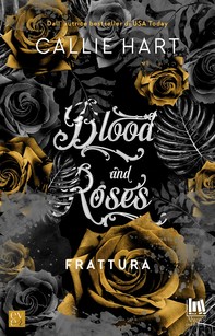 Blood and Roses. Frattura - Librerie.coop