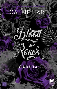 Blood and Roses. Caduta - Librerie.coop