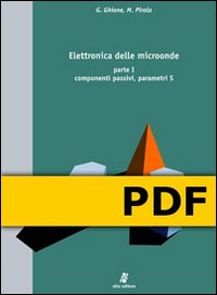 Elettronica delle microonde. Vol. 1: componenti passivi, parametri S - Librerie.coop
