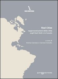 “Real Cities”: rappresentazioni della città negli Stati Uniti e in Canada - Librerie.coop