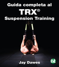Guida completa al TRX® Suspension Training - Librerie.coop