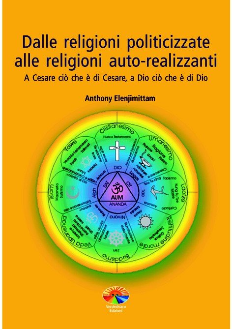 Dalle religioni politicizzate alle religioni autorealizzanti - Librerie.coop