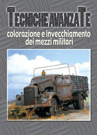 Colorazione e invecchiamento dei mezzi militari. Vol. 1 - Librerie.coop