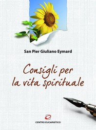 Consigli per la vita spirituale - Librerie.coop