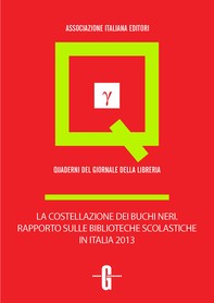 La costellazione dei buchi neri. Rapporto sulle biblioteche scolastiche in Italia 2013 - Librerie.coop