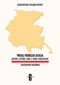 Friuli Venezia Giulia. Editori, lettura, libri, e-book, biblioteche - Librerie.coop