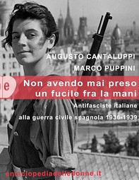 Non avendo mai preso un fucile tra le mani. Antifasciste italiane alla guerra civile spagnola 1936-1939 - Librerie.coop