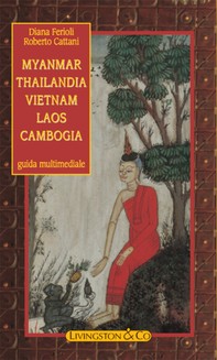 Myanmar - Thailandia - Vietnam - Laos - Cambogia - Librerie.coop