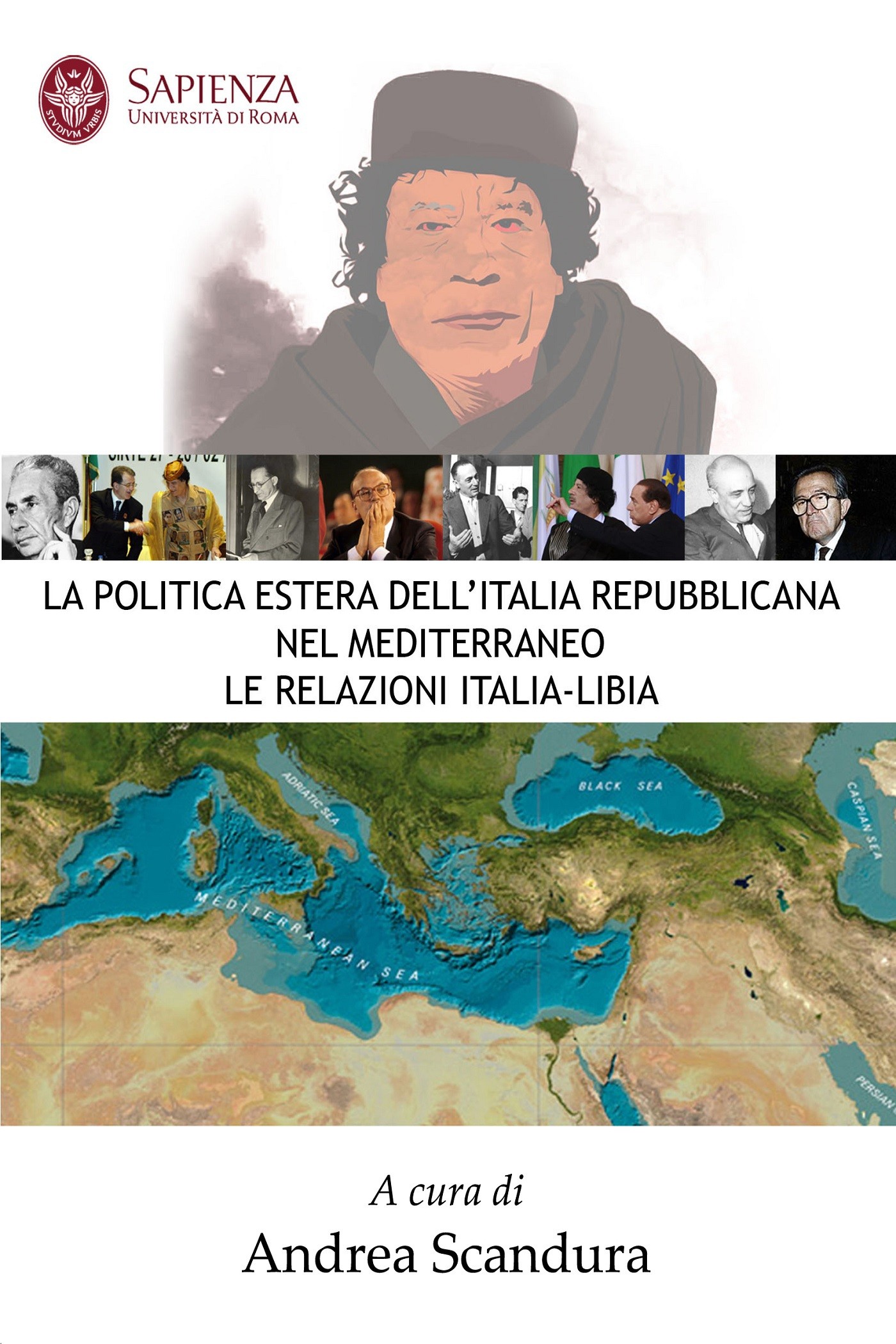 La politica estera dell'Italia Repubblicana nel Mediterraneo - Librerie.coop