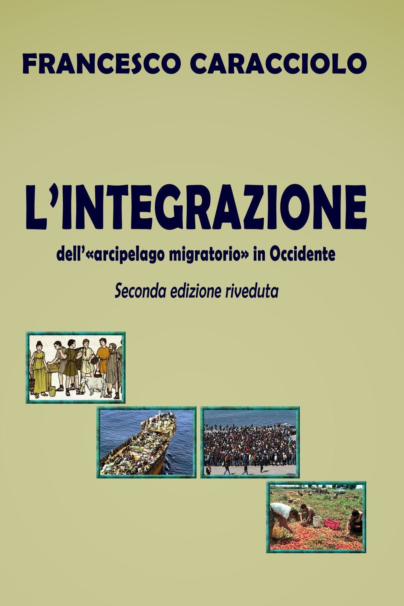L'INTEGRAZIONE dell'arcipelago migratorio in Occidente - Librerie.coop