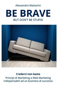 Be brave but don't be stupid - Librerie.coop