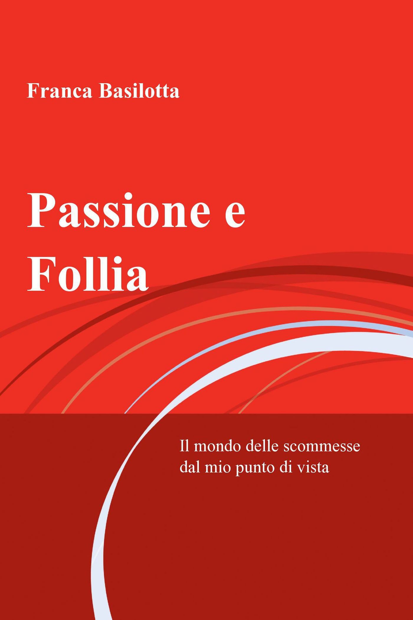 Passione e Follia - Librerie.coop