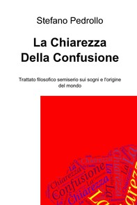 La Chiarezza Della Confusione - Librerie.coop