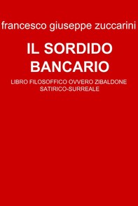 IL SORDIDO BANCARIO - Librerie.coop