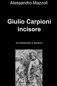 Giulio Carpioni incisore - Librerie.coop