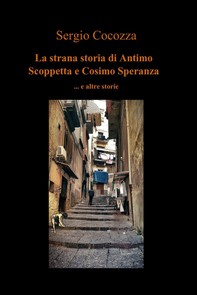 La strana storia di Antimo Scoppetta e Cosimo Speranza - Librerie.coop