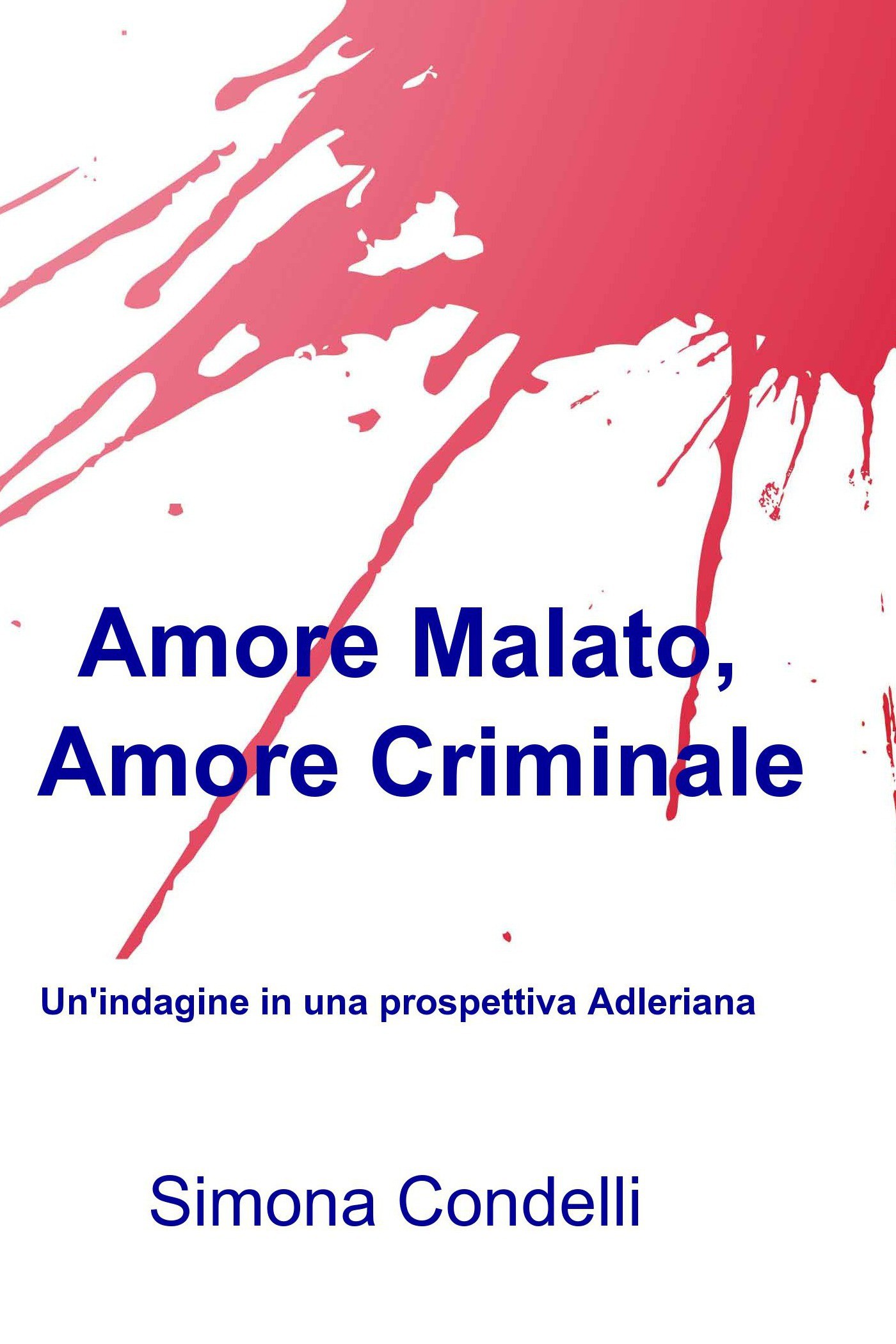 Amore Malato, Amore criminale - Librerie.coop
