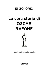 La vera storia di Oscar Rafone - Librerie.coop