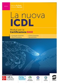 La nuova ICDL - Moduli per la Certificazione Base - Librerie.coop