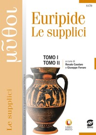 TOMO I: Euripide Le Supplici - TOMO II: L'eroe e la polis - Librerie.coop