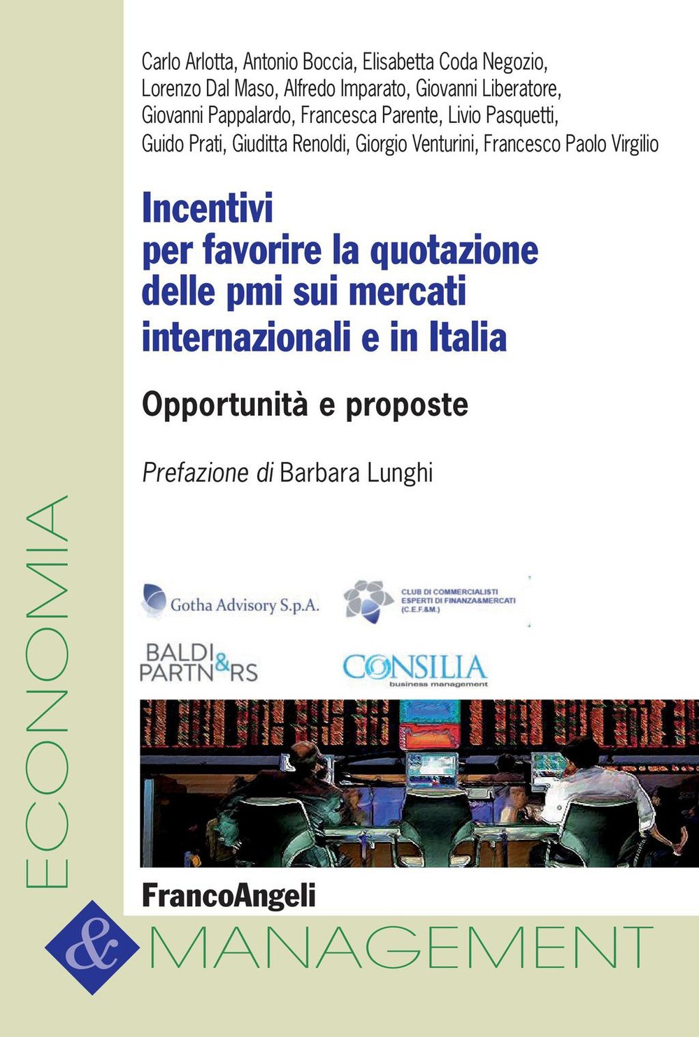 Incentivi per favorire la quotazione delle pmi sui mercati internazionali e in Italia. Opportunità e proposte - Librerie.coop