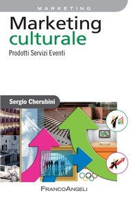 Marketing culturale. Prodotti Servizi Eventi - Librerie.coop