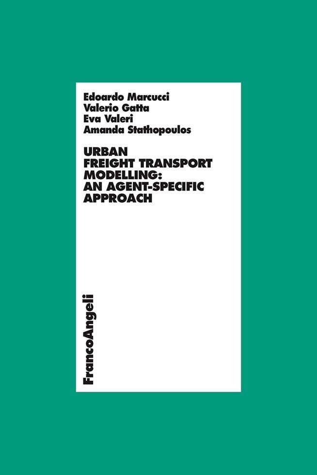 Urban freight transport modelling: an agent-specific approach - Librerie.coop
