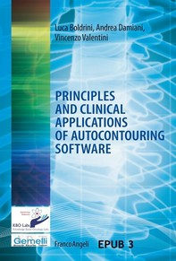 Principles and clinical applications of autocontouring software - EPUB3 Fixed Layout - Librerie.coop
