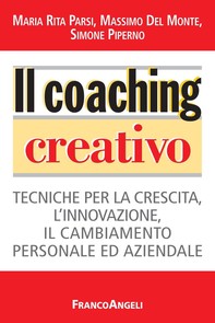 Il coaching  creativo. Tecniche per la crescita, l'innovazione, il cambiamento personale ed aziendale - Librerie.coop