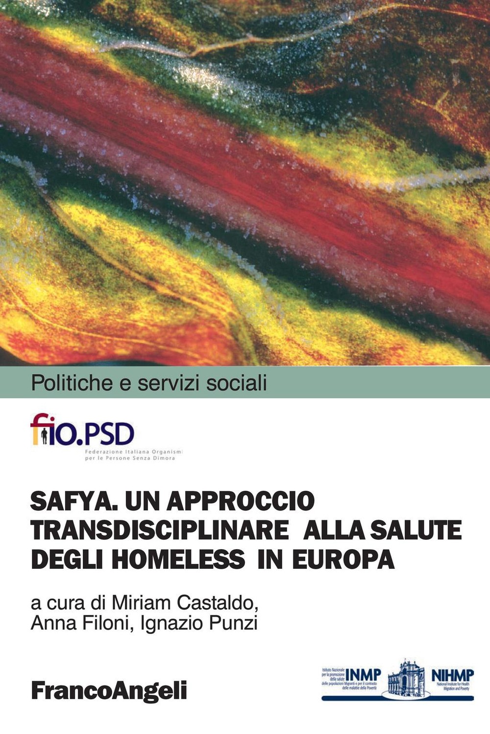 Safya. Un approccio transdisciplinare alla salute degli homeless in Europa - Librerie.coop