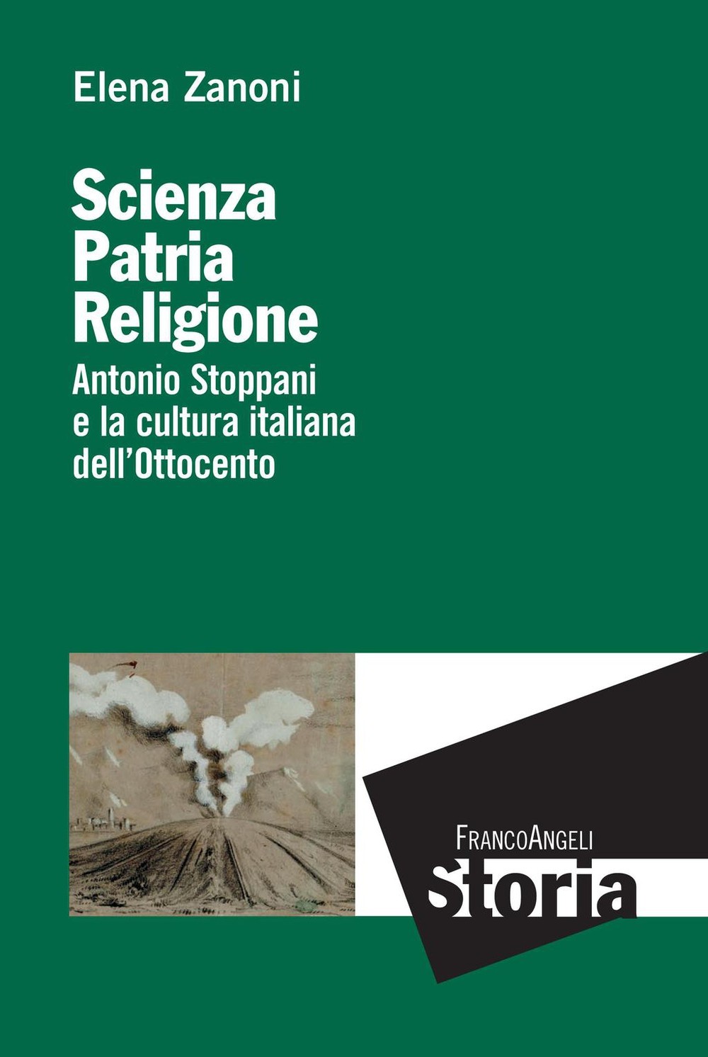 Scienza, patria e religione. Antonio Stoppani e la cultura italiana dell'Ottocento - Librerie.coop