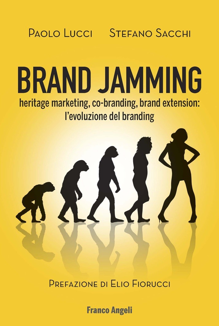 Brand Jamming. Heritage marketing, co-branding, brand extension:  l'evoluzione del branding - Librerie.coop