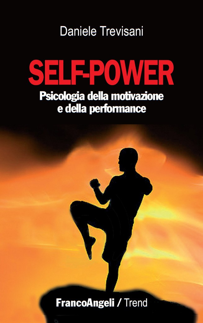Self - power. Psicologia della motivazione e della performance - Librerie.coop