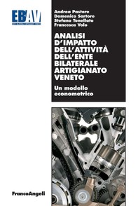 Analisi d'impatto dell'attività dell'Ente Bilaterale Artigianato Veneto. Un modello econometrico - Librerie.coop