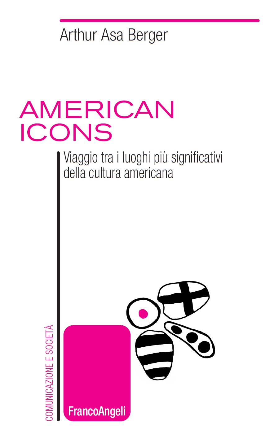 American icons. Viaggio tra i luoghi più significativi della cultura americana - Librerie.coop