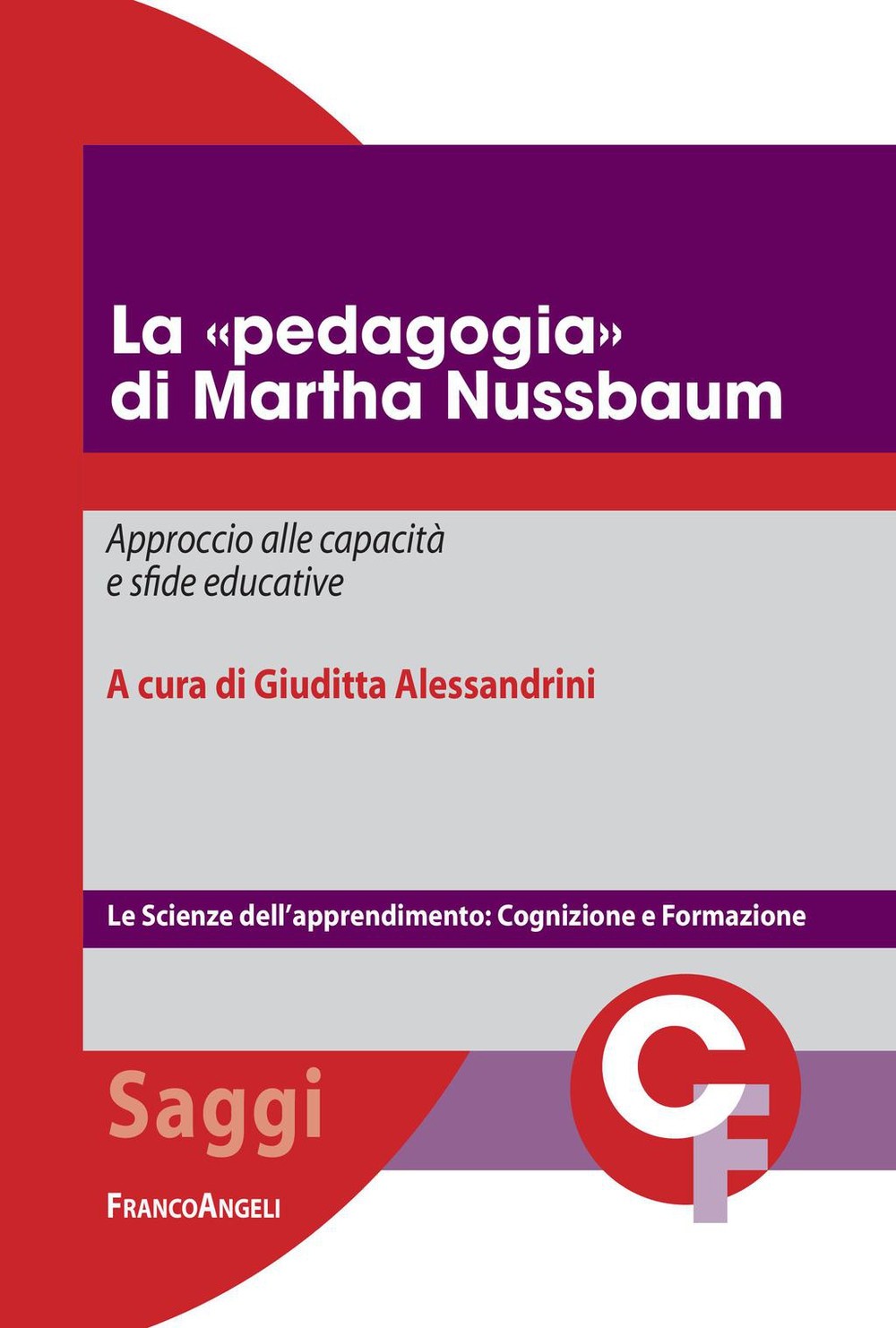 La "pedagogia" di Martha Nussbaum. Approccio alle capacità e sfide educative - Librerie.coop
