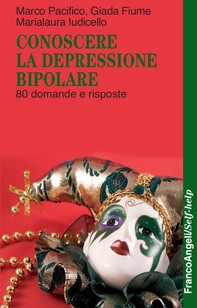 Conoscere la depressione bipolare. 80 domande e risposte - Librerie.coop
