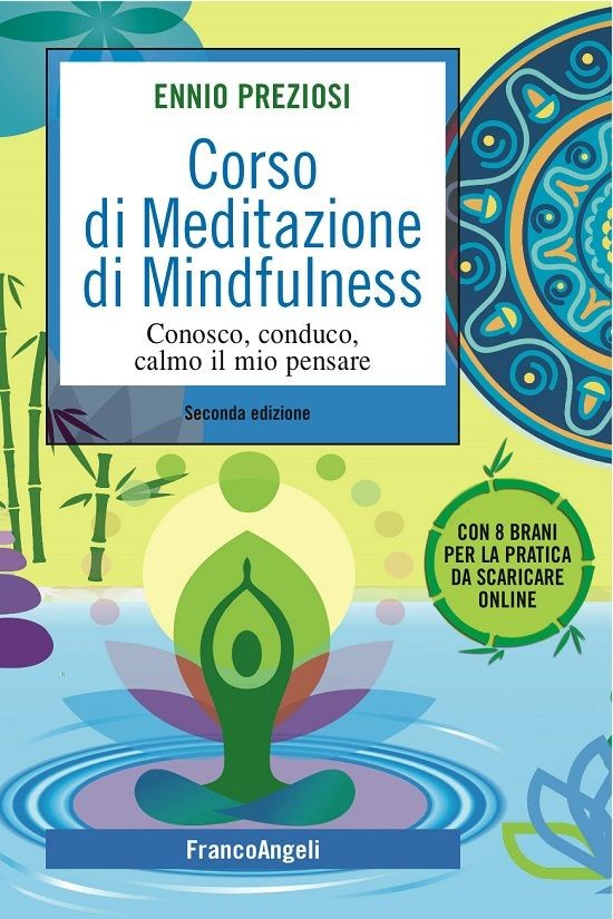 Corso di Meditazione di Mindfulness. Conosco, conduco, calmo il mio pensare. Con 8 brani per la pratica da scaricare online - Librerie.coop