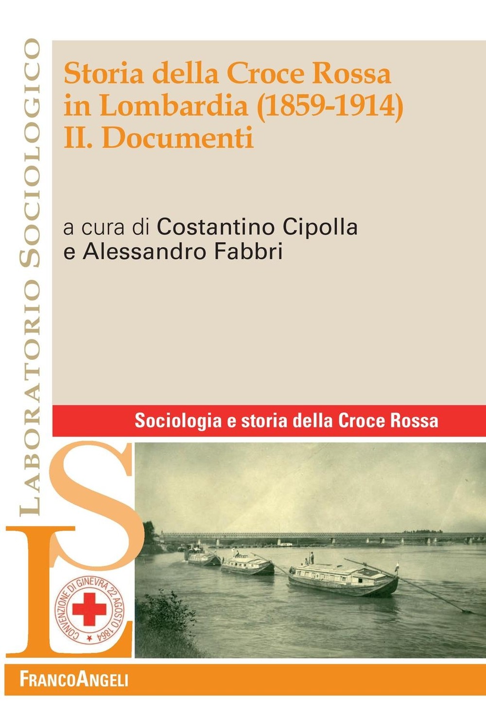 Storia della Croce Rossa in Lombardia (1859-1914). II. Documenti - Librerie.coop