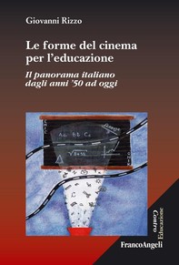 Le forme del cinema per l'educazione. Il panorama italiano dagli anni '50 ad oggi - Librerie.coop