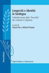 Longevità e identità in Sardegna. L'identificazione della "Zona Blu" dei centenari in Ogliastra - Librerie.coop