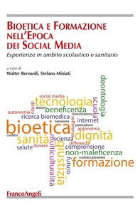 Bioetica e formazione nell'epoca dei social media. Esperienze in ambito scolastico e sanitario - Librerie.coop